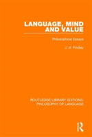 Language, Mind and Value Philosophical Essays