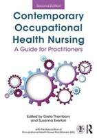 Contemporary Occupational Health Nursing : A Guide for Practitioners
