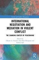 International Negotiation and Mediation in Violent Conflict