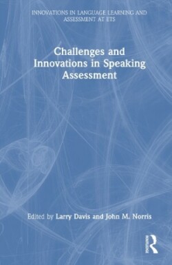 Challenges and Innovations in Speaking Assessment