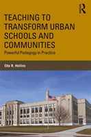 Teaching to Transform Urban Schools and Communities