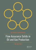 Flow Assurance Solids in Oil and Gas Production