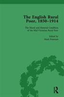 English Rural Poor, 1850-1914 Vol 1