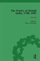 Poetry of British India, 1780–1905 Vol 1