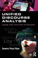 Unified Discourse Analysis Language, Reality, Virtual Worlds and Video Games