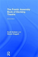 Frantic Assembly Book of Devising Theatre