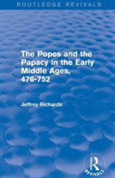 The Popes and the Papacy in the Early Middle Ages 476-752