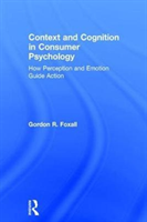 Context and Cognition in Consumer Psychology