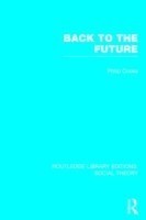 Back to the Future (RLE Social Theory)