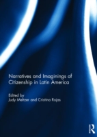 Narratives and Imaginings of Citizenship in Latin America