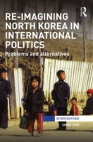 Re-Imagining North Korea in International Politics