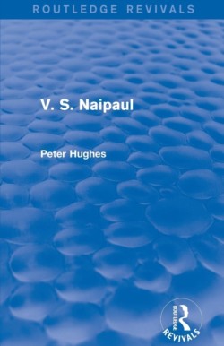 V. S. Naipaul (Routledge Revivals)