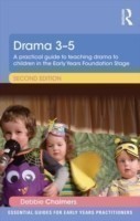 Drama 3-5 : A practical guide to teaching drama