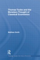 Thomas Tooke and the Monetary Thought of Classical Economics