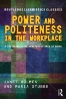 Power and Politeness in the Workplace A Sociolinguistic Analysis of Talk at Work