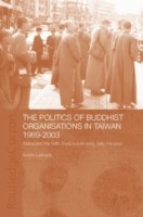 Politics of Buddhist Organizations in Taiwan, 1989-2003