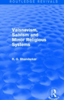 Vaisnavism, Saivism and Minor Religious Systems (Routledge Revivals)