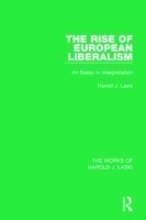 Rise of European Liberalism (Works of Harold J. Laski)