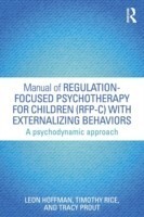 Manual of Regulation-Focused Psychotherapy for Children (RFP-C) with Externalizing Behaviors