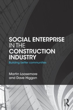 Social Enterprise in the Construction Industry