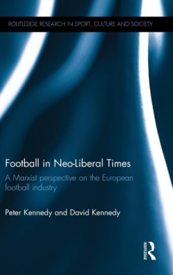 Football in Neo-Liberal Times