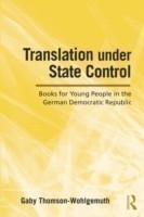 Translation Under State Control Books for Young People in the German Democratic Republic