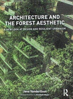 Architecture and the Forest Aesthetic