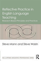 Reflective Practice in English Language Teaching Research-Based Principles and Practices