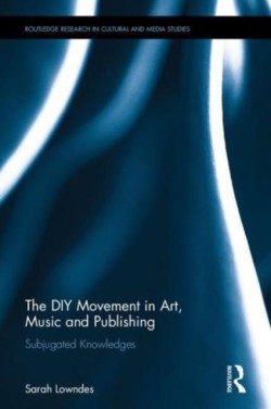 DIY Movement in Art, Music and Publishing