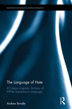 Language of Hate A Corpus Linguistic Analysis of White Supremacist Language