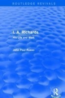 I. A. Richards (Routledge Revivals) His Life and Work