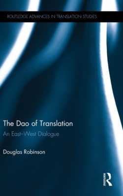 Dao of Translation An East-West Dialogue