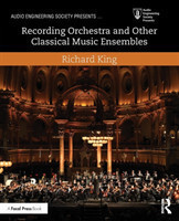 Recording Orchestra and Other Classical Music Ensembles *