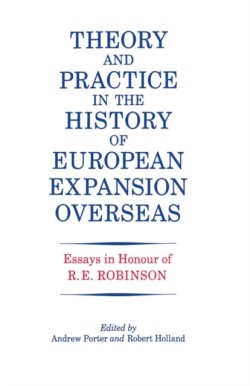 Theory and Practice in the History of European Expansion Overseas