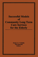 Successful Models of Community Long Term Care Services for the Elderly