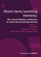 Short Term/Working Memory: Second Quebec Conference on Short-Term/Working