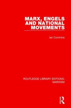 Marx, Engels and National Movements (RLE Marxism)