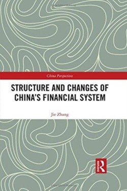 Structure and Changes of China’s Financial System