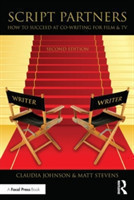 Script Partners: How to Succeed at Co-Writing for Film & TV How to Succeed at Co-Writing for Film & TV