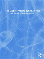 Chinese Writing System in Asia An Interdisciplinary Perspective