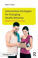 Intervention Strategies for Changing Health Behavior