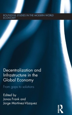 Decentralization and Infrastructure in the Global Economy