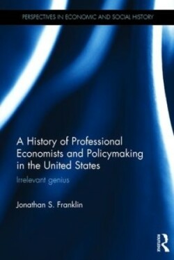 History of Professional Economists and Policymaking in the United States