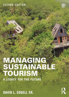 Managing Sustainable Tourism : A Legacy for the Future