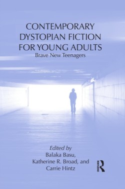 Contemporary Dystopian Fiction for Young Adults