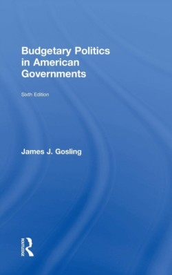 Budgetary Politics in American Governments