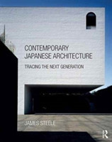 Contemporary Japanese Architecture Tracing the Next Generation