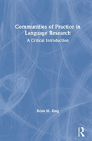 Communities of Practice in Language Research A Critical Introduction