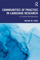 Communities of Practice in Language Research A Critical Introduction