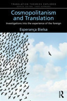 Cosmopolitanism and Translation Investigations into the Experience of the Foreign